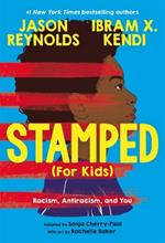 Stamped (For Kids): Racism, Antiracism, and You