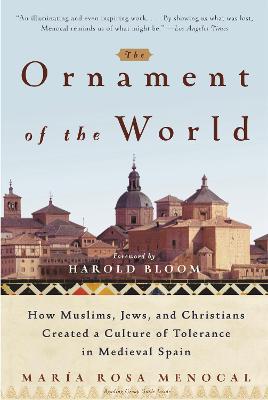 The Ornament Of The World - Maria Rosa Menocal - cover