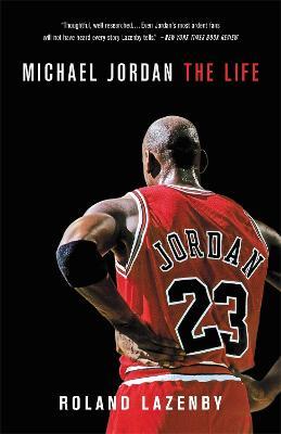 Michael Jordan: The Life - Roland Lazenby - cover