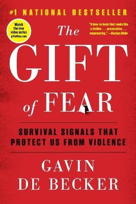 The Gift of Fear: Survival Signals That Protect Us from Violence - Gavin de Becker - cover