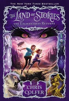 The Land of Stories: The Enchantress Returns - Chris Colfer - cover