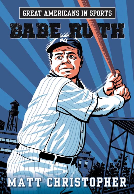Great Americans in Sports: Babe Ruth - Matt Christopher - ebook