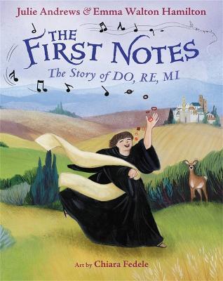 The First Notes: The Story of Do, Re, Mi - Emma W Hamilton,Julie Andrews - cover