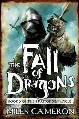 Fall of Dragons - Miles Cameron - cover
