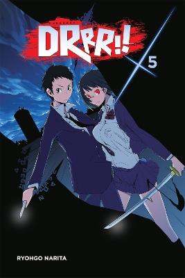 Durarara!, Vol. 5 (Novel) - Ryohgo Narita,Suzuhito Yasuda - cover