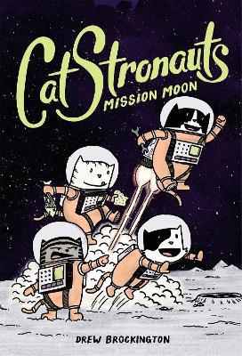 Catstronauts: Mission Moon - Drew Brockington - cover