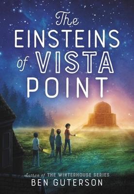 The Einsteins of Vista Point - Ben Guterson - cover