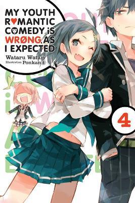 My Youth Romantic Comedy Is Wrong, As I Expected, Vol. 4 (Novel) - Wataru Watari - cover