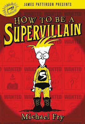 How To Be A Supervillain - Michael Fry - cover