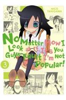 No Matter How I Look at It, It's You Guys' Fault I'm Not Popular!, Vol. 3