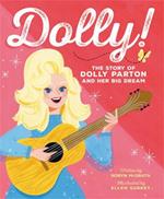 Dolly!: The Story of Dolly Parton and Her Big Dream