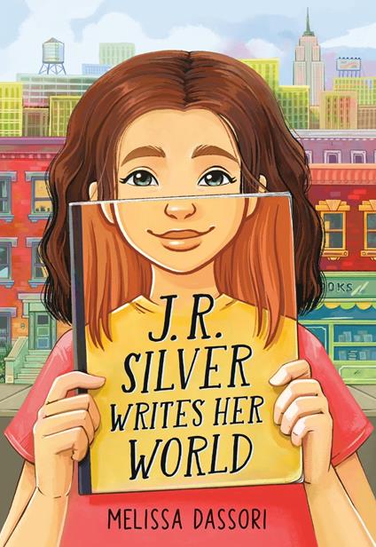 J.R. Silver Writes Her World - Melissa Dassori - ebook