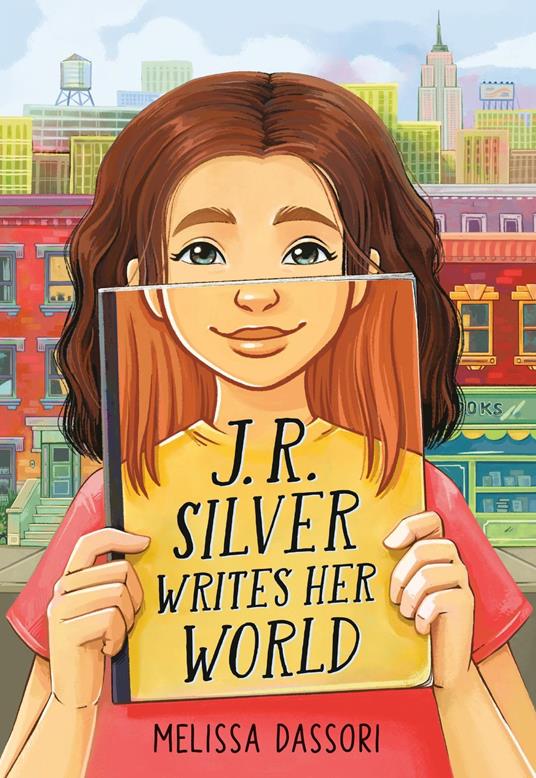 J.R. Silver Writes Her World - Melissa Dassori - ebook