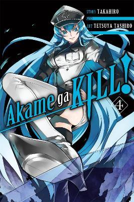 Akame Ga Kill!, Vol. 4 - Takahiro,Tetsuya Tashiro - cover