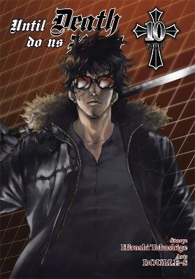 Until Death Do Us Part, Vol. 10 - Hiroshi Takashige - cover