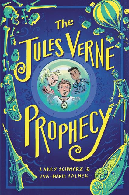 The Jules Verne Prophecy - Iva-Marie Palmer,Larry Schwarz - ebook
