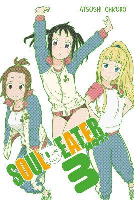 Soul Eater NOT!, Vol. 3 - Atsushi Ohkubo - cover
