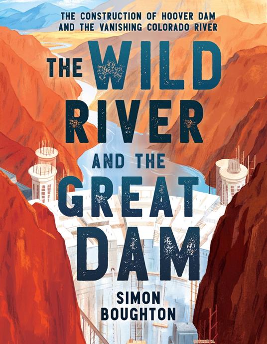 The Wild River and the Great Dam - Simon Boughton - ebook