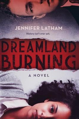 Dreamland Burning - Jennifer Latham - cover