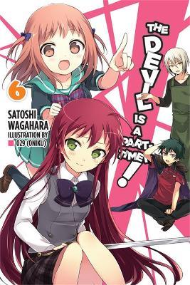 The Devil Is a Part-Timer!, Vol. 6 (Novel) - Satoshi Wagahara - cover