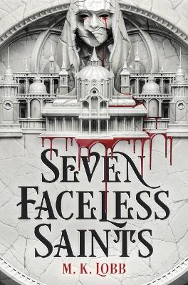 Seven Faceless Saints - M K Lobb - cover