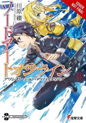 Sword Art Online, Vol. 13 (light novel): Alicization Dividing - Reki Kawahara - cover