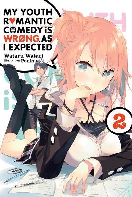 My Youth Romantic Comedy Is Wrong, As I Expected, Vol. 2 (Novel) - Wataru Watari - cover