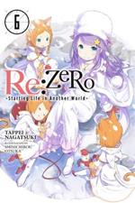 Re:ZERO, Vol. 6 (Novel): -Starting Life in Another World-