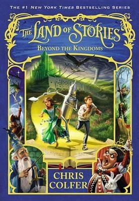 The Land of Stories: Beyond the Kingdoms - Chris Colfer - cover