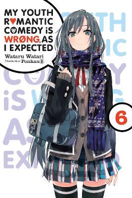 My Youth Romantic Comedy Is Wrong, As I Expected, Vol. 6 (light novel) - Ponkan 8,Wataru Watari - cover
