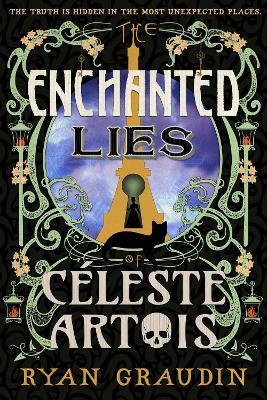 The Enchanted Lies of Céleste Artois - Ryan Graudin - cover