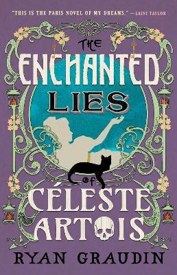 The Enchanted Lies of Céleste Artois - Ryan Graudin - cover