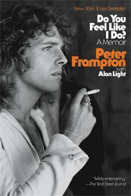 Do You Feel Like I Do?: A Memoir - Alan Light,Peter Frampton - cover