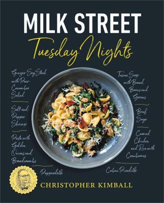 Milk Street: Tuesday Nights: More than 200 Simple Weeknight Suppers that Deliver Bold Flavor, Fast - Christopher Kimball - cover