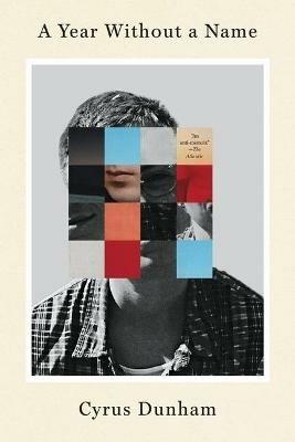 A Year Without a Name: A Memoir - Cyrus Dunham - cover