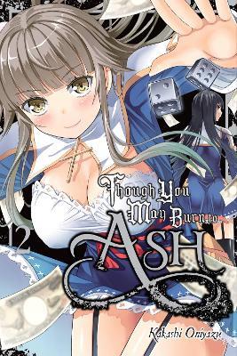 Though You May Burn to Ash, Vol. 2 - AndWorld Design,Garrison Denim,Kakashi Oniyazu - cover