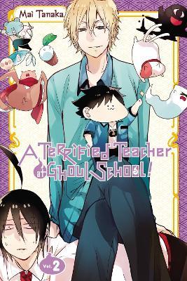 A Terrified Teacher at Ghoul School!, Vol. 2 - Amanda Haley,Lys Blakeslee,Mai Tanaka - cover