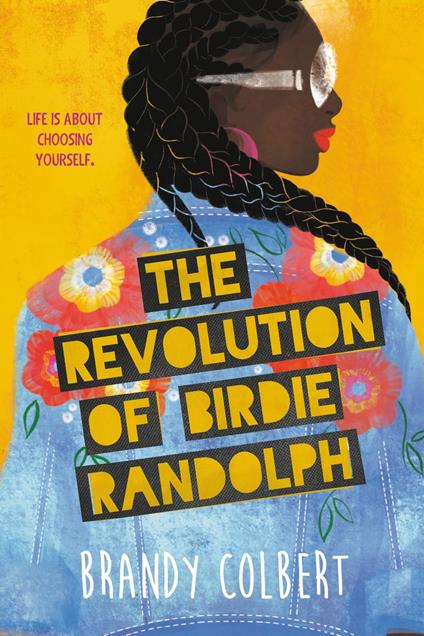 The Revolution of Birdie Randolph - Brandy Colbert - ebook