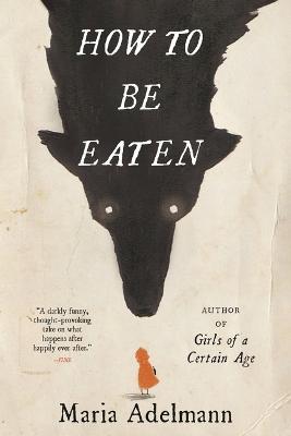 How to Be Eaten - Maria Adelmann - cover