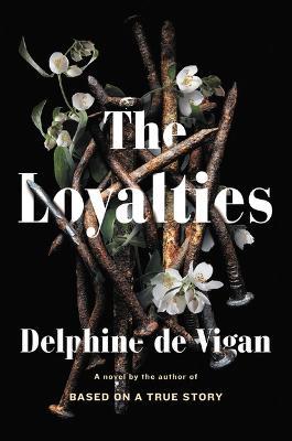 The Loyalties - Delphine De Vigan - cover