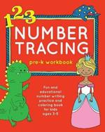 Number Tracing Pre-K Workbook: Fun and Educational Number Writing Practice and Coloring Book for Kids Ages 3-5