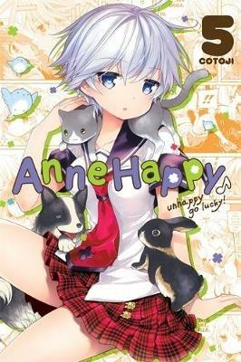 Anne Happy, Vol. 5: Unhappy Go Lucky! - Kotoji - cover