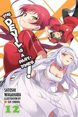 The Devil is a Part-Timer!, Vol. 12 (light novel) - Satoshi Wagahara - cover