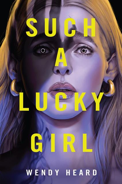 Such a Lucky Girl - Wendy Heard - ebook