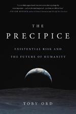 The Precipice: Existential Risk and the Future of Humanity