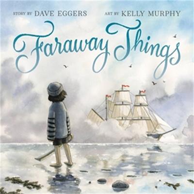 Faraway Things - Dave Eggers - cover