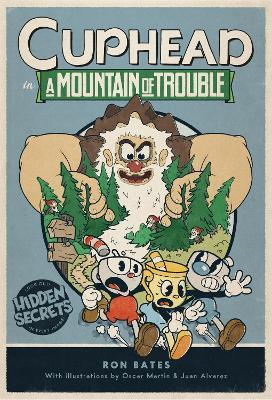 Cuphead in A Mountain of Trouble: A Cuphead Novel - Ron Bates - cover