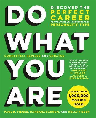 Do What You Are (Revised): Discover the Perfect Career for You Through the Secrets of Personality Type - Barbara Barron-Tieger,Kelly Tieger,Paul D. Tieger - cover