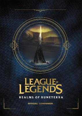League of Legends: Realms of Runeterra (Official Companion) - Riot Games - cover