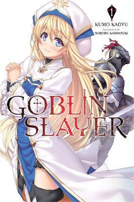 Goblin Slayer, Vol. 1 (Novel) - Kumo Kagyu - cover